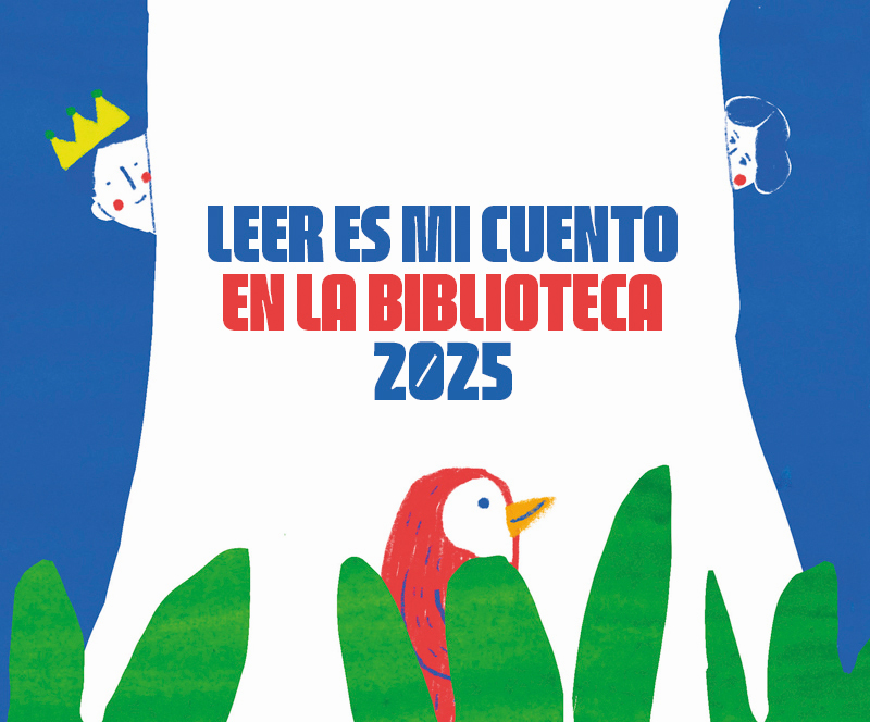 Participe en la convocatoria de 'Leer es mi cuento en la biblioteca' 2025
